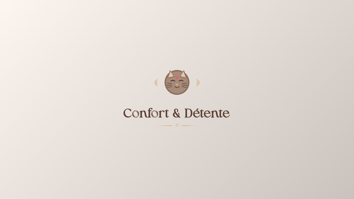 😺 Confort & Détente